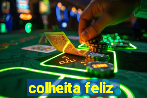 colheita feliz